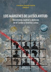 LOS MARGENES DE LA ESCLAVITUD - 9788413779898